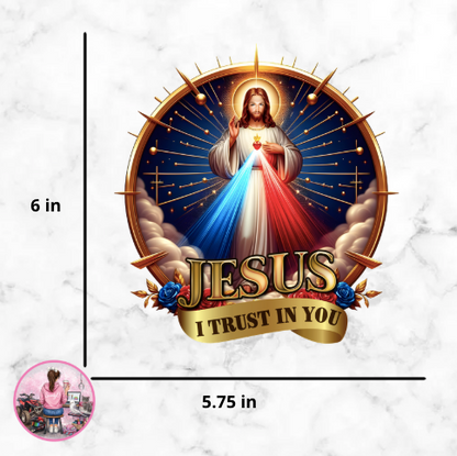Jesus Misericordioso "JESUS I TRUST IN YOU" 6 in x 5.75 in - DTF TRANSFERENCIA